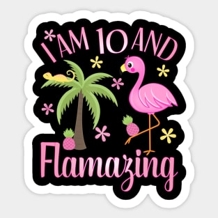 I Am 10 And Flamazing Shirt 10th Birthday Flamingo Lover Sticker